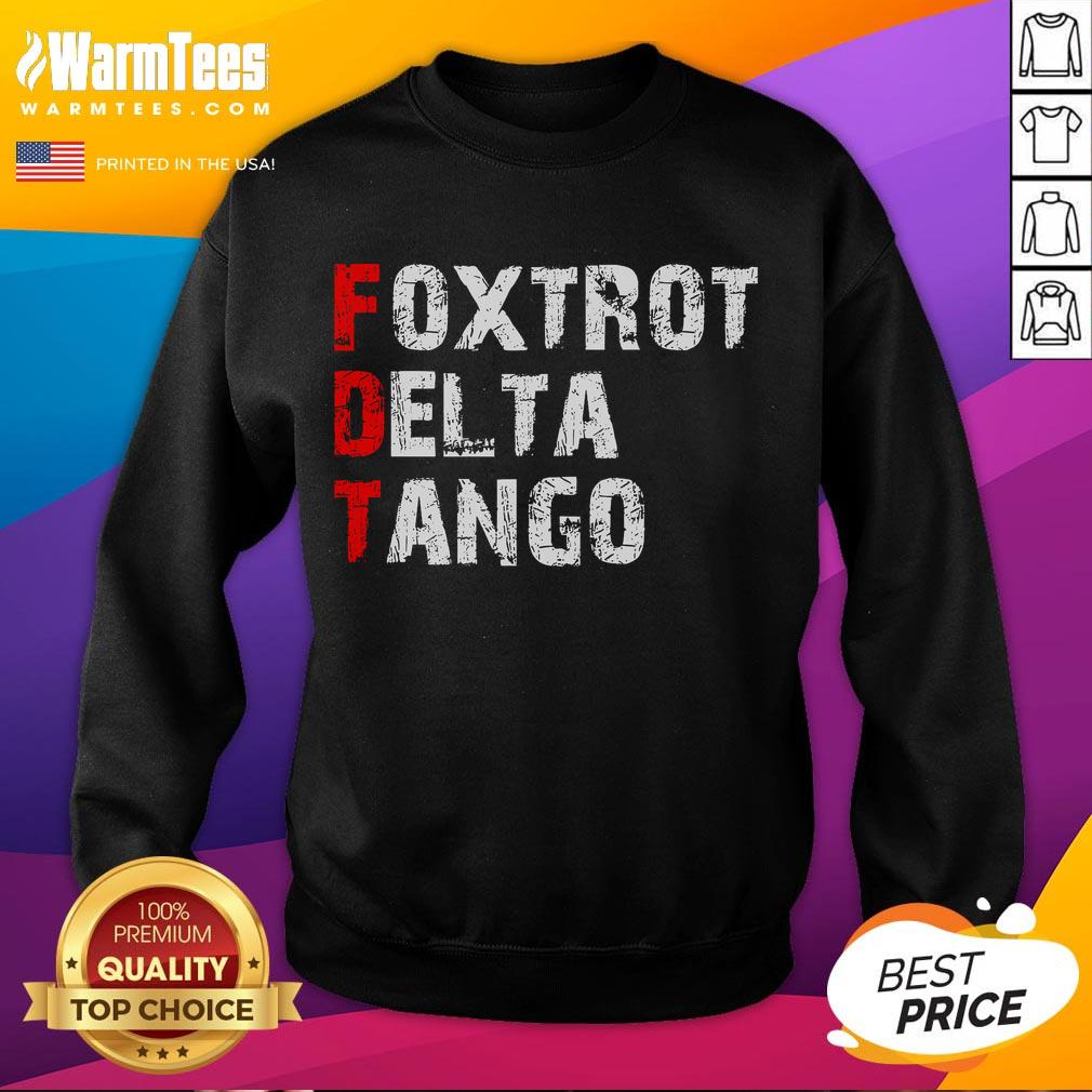 Funny Foxtrots Delta Tangos Foxtrots Delta Tangos T-Shirt - Image 5