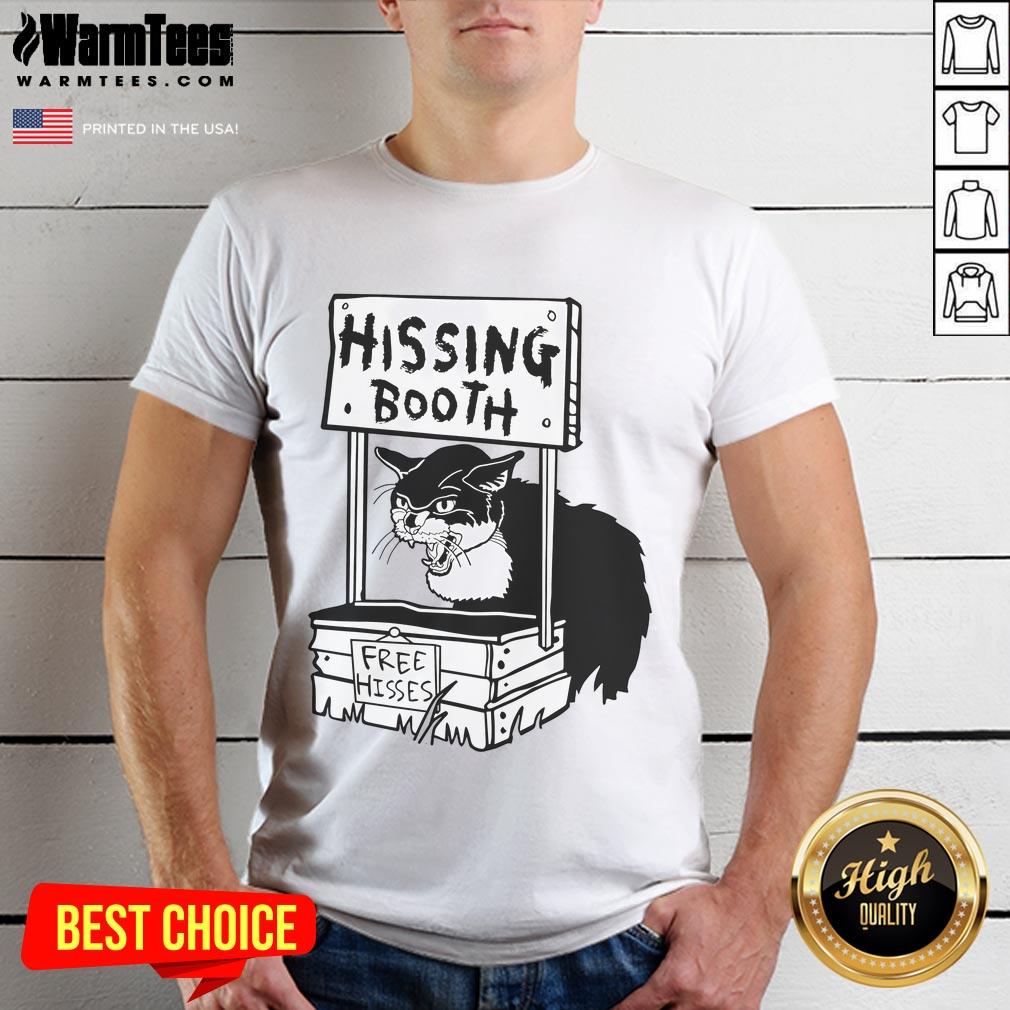 Funny Free Hissing Booth Kitten Kitty Cat T-Shirt