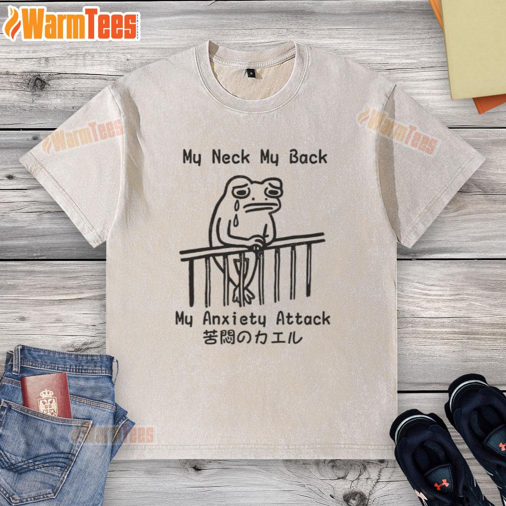 Funny Frog Japanese My Neck My Back My Anxiety Attack T-Shirt - Image 6
