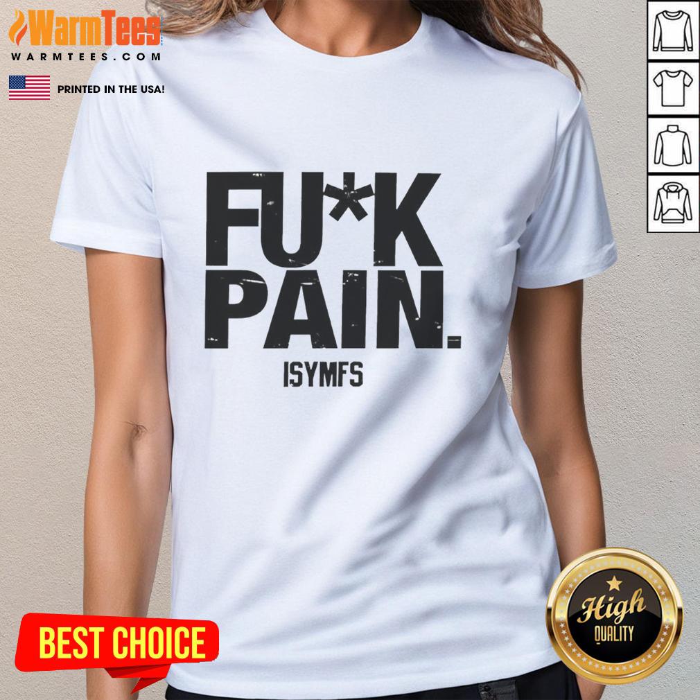 Funny Fuk Pain Isymfs I Will Not Fail My Success T-Shirt - Image 3