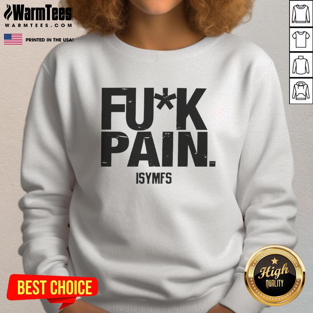 Funny Fuk Pain Isymfs I Will Not Fail My Success T-Shirt - Image 5