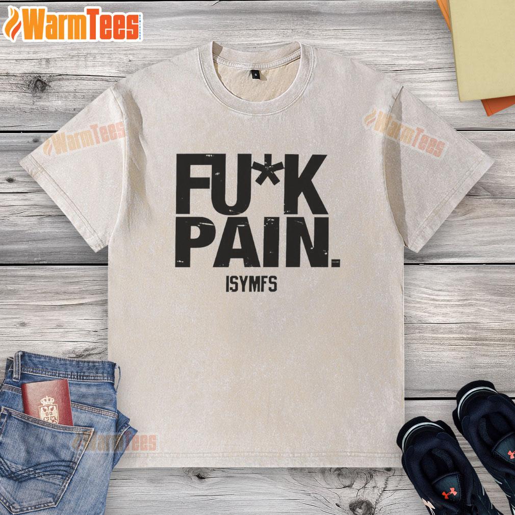 Funny Fuk Pain Isymfs I Will Not Fail My Success T-Shirt - Image 6