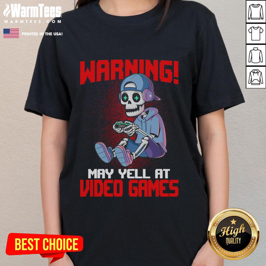 Funny Gamer Skeleton Gaming May Yell At Video Games T-Shirt - Image 3
