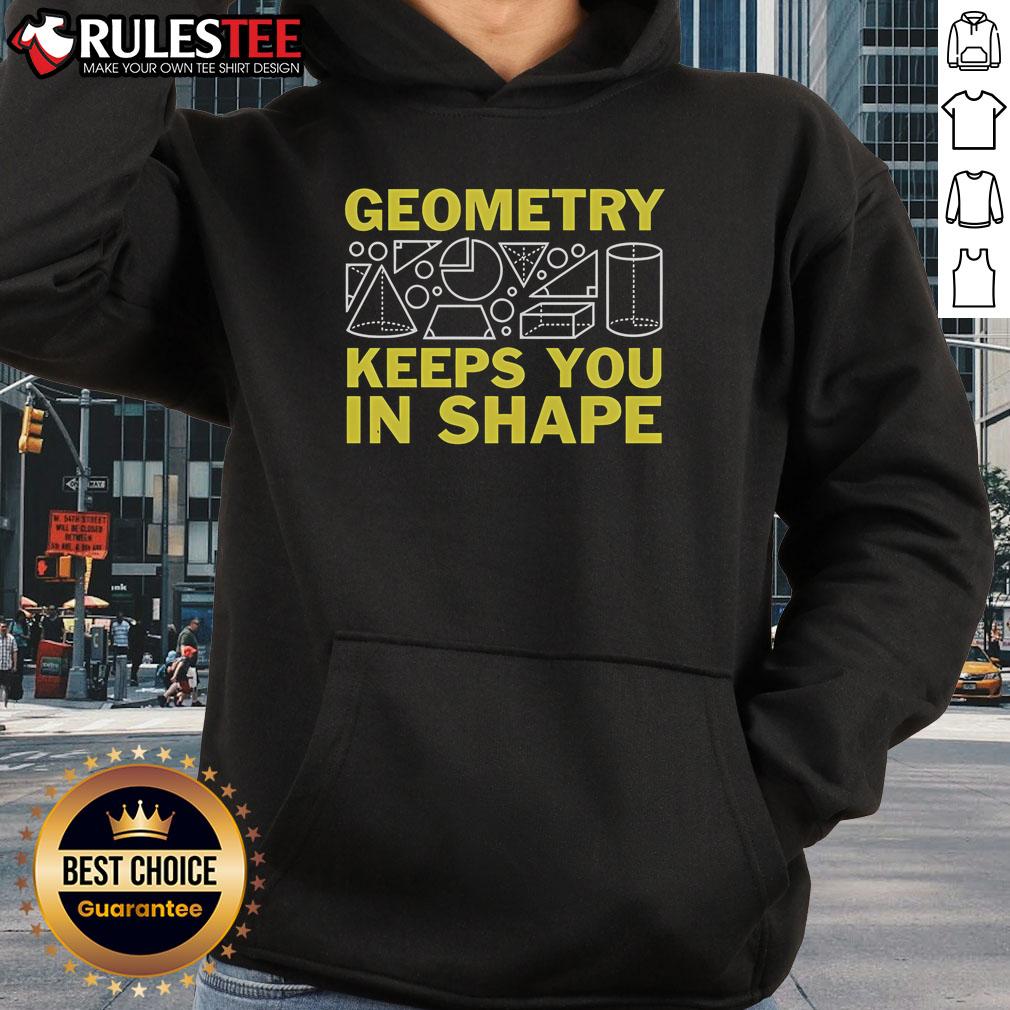 Funny Geometry Keeps You In Shape T-Shirt - Image 2