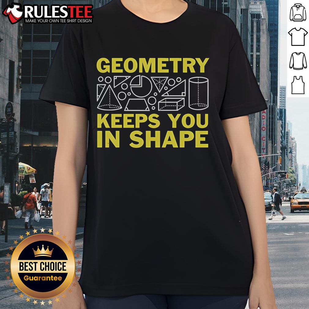 Funny Geometry Keeps You In Shape T-Shirt - Image 3