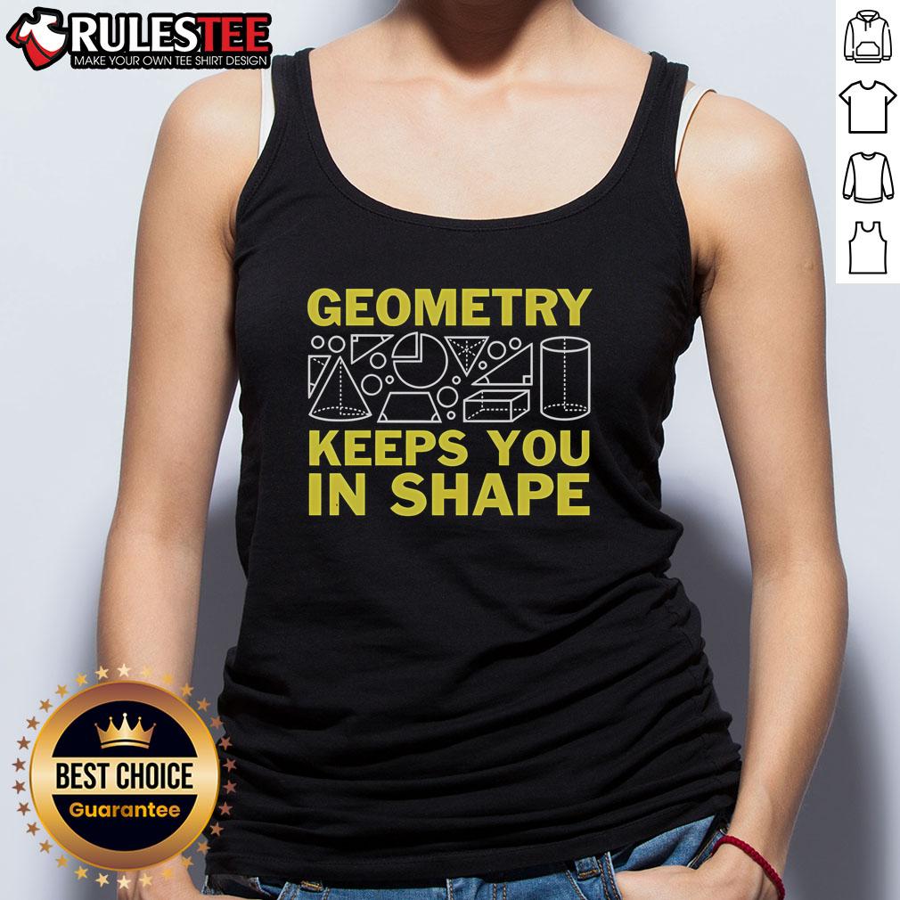 Funny Geometry Keeps You In Shape T-Shirt - Image 4