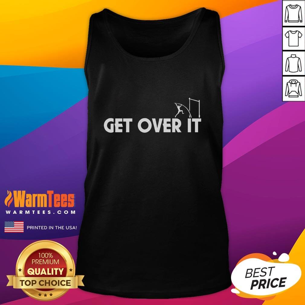 Funny Get Over It Pole Vault T-Shirt - Image 4
