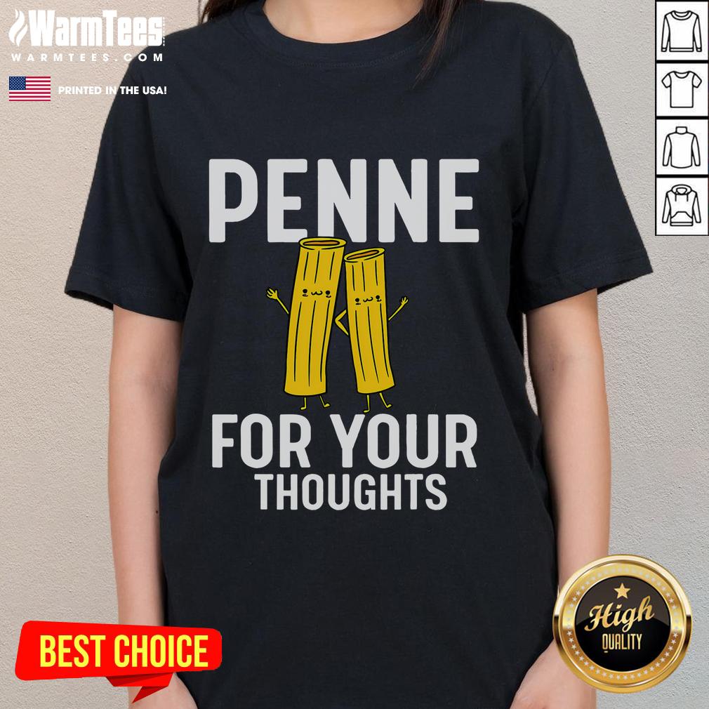 Funny Gifts For Pasta Lovers Penne For Your Thoughts T-Shirt - Image 3