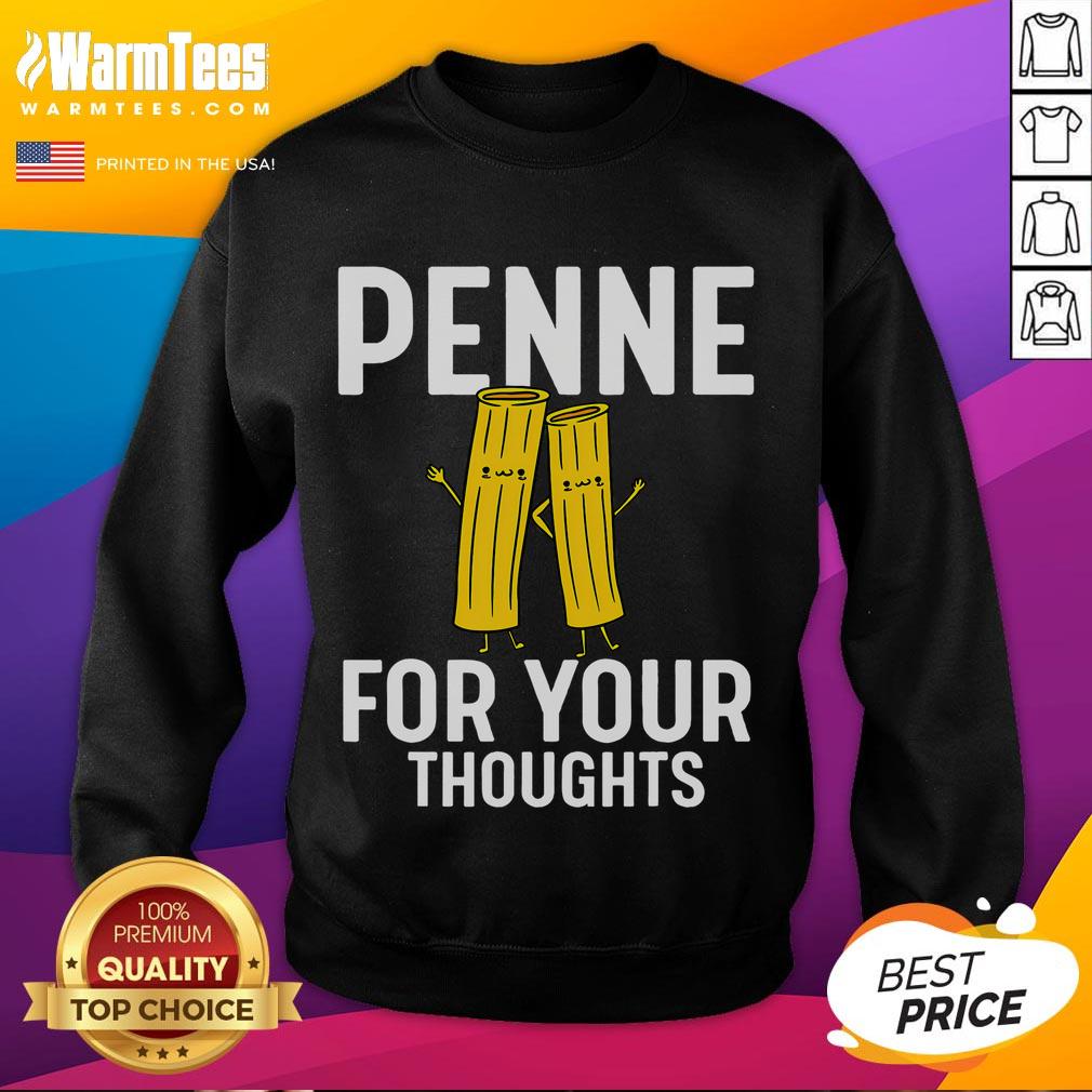 Funny Gifts For Pasta Lovers Penne For Your Thoughts T-Shirt - Image 5