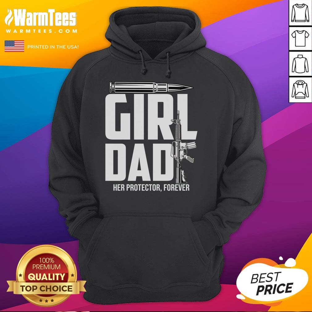 Funny Girl Dad Her Protector Forever T-Shirt - Image 2