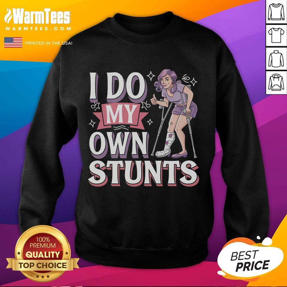 Funny Girl I Do My Own Stunts T-Shirt - Image 5