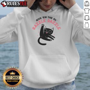 Alternative view of Funny Give Em The Ol Razzle Dazzle Cat T-Shirt