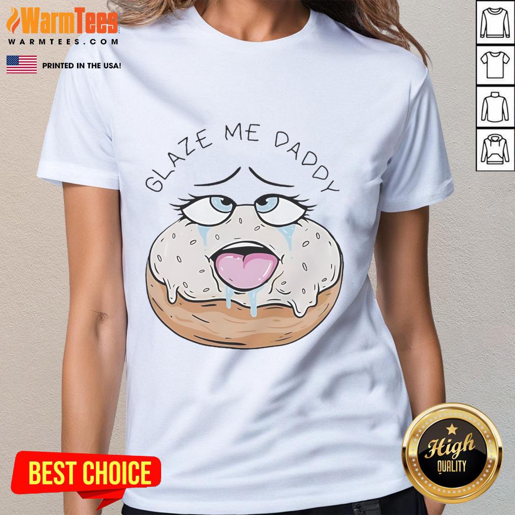 Funny Glaze Me Daddy Donut Adult Humor T-Shirt - Image 3