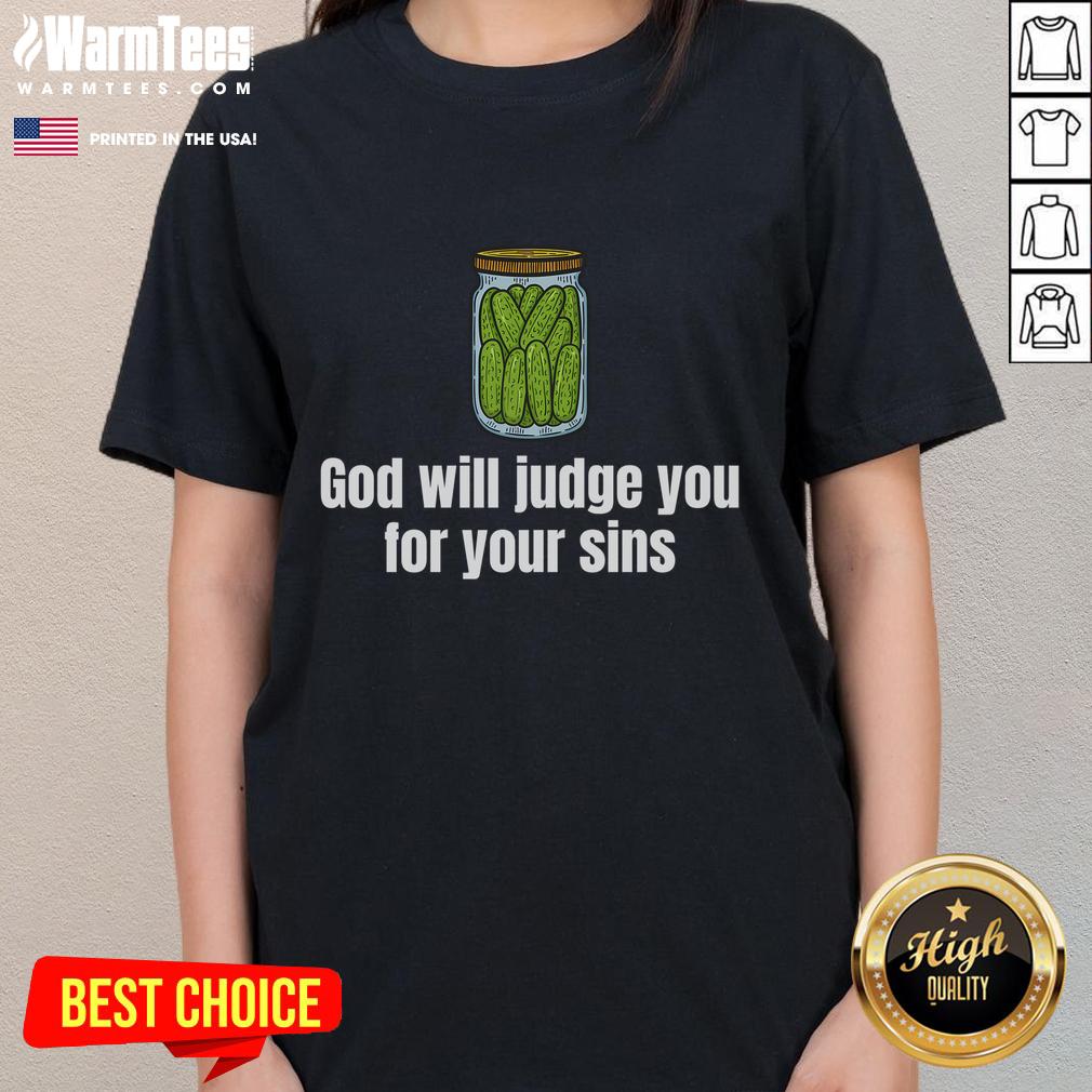 Funny God Will Judge You For Your Sins Cucumber T-Shirt - Image 3