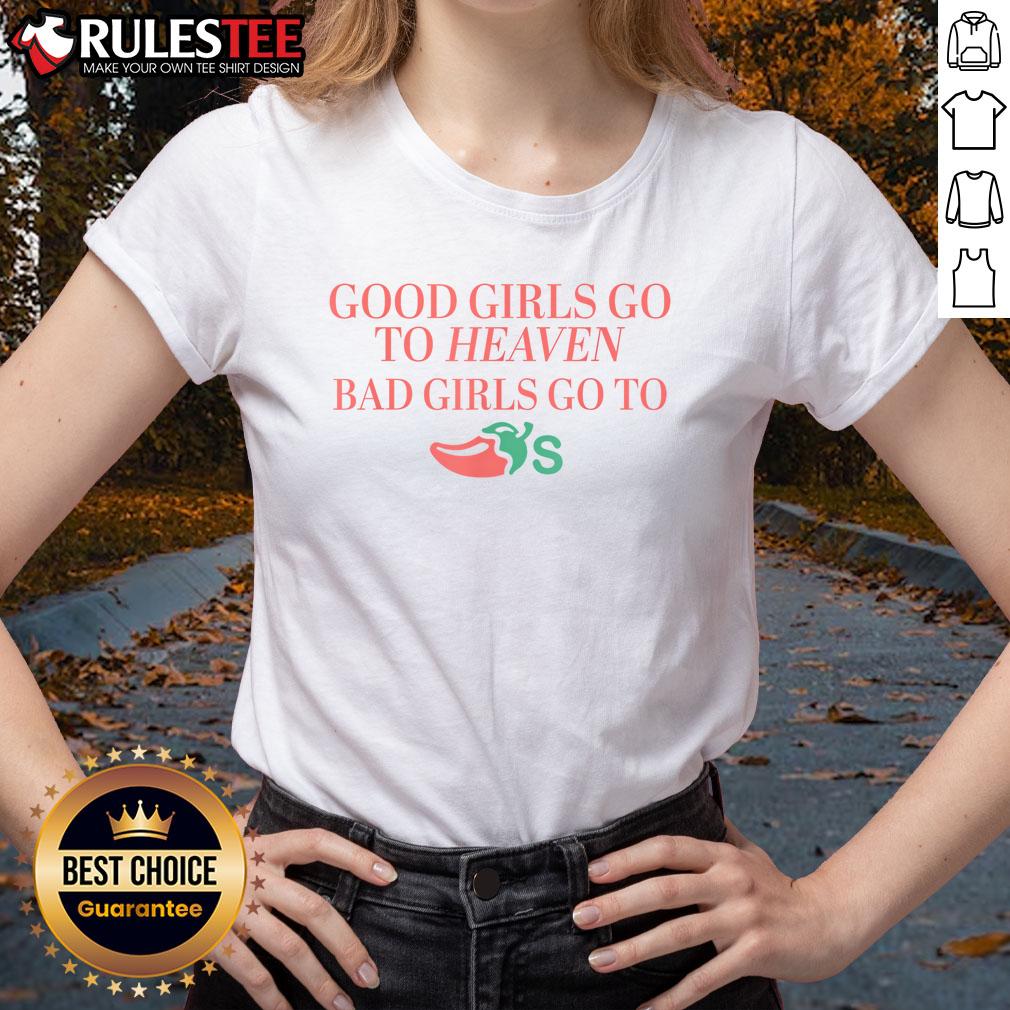 Funny Good Girls Go To Heaven Bad Girls Go To Chili T-Shirt - Image 3