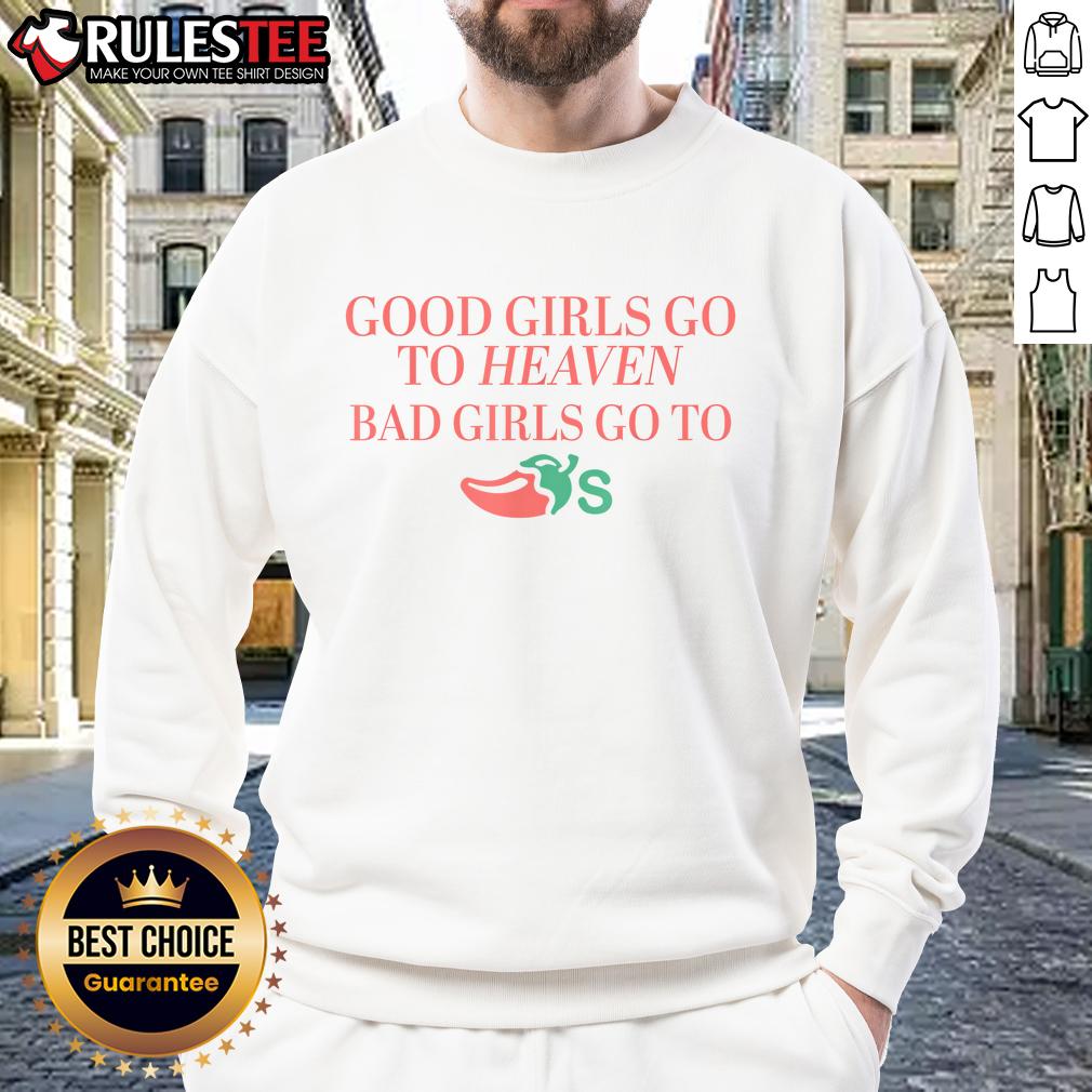 Funny Good Girls Go To Heaven Bad Girls Go To Chili T-Shirt - Image 5