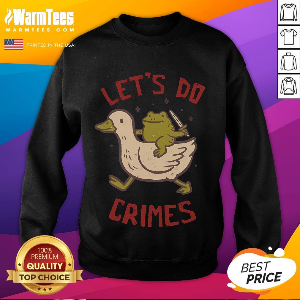 Funny Goose Frog Let's Do Crimes T-Shirt - Image 5