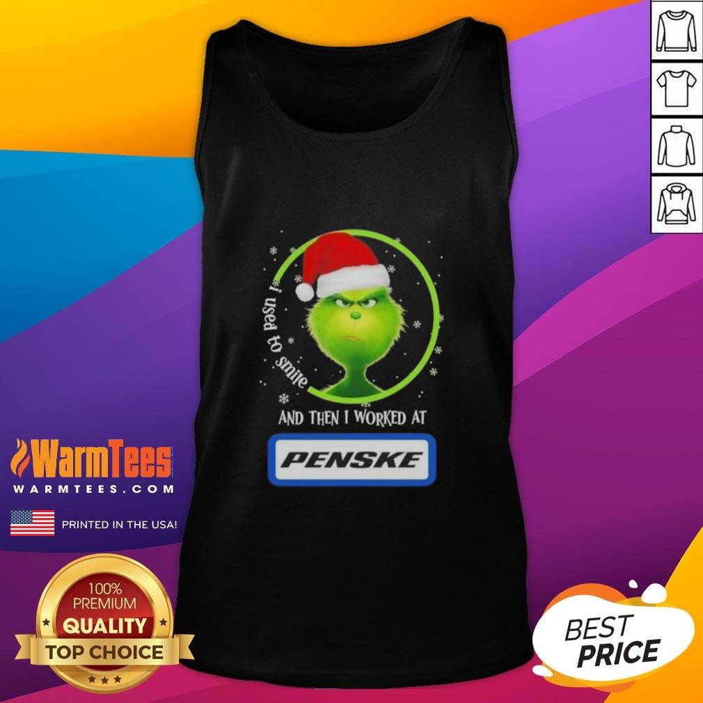 Funny Grinch Christmas I Used To Smile And Then I Worked At Penske Corporation T-Shirt - Image 4