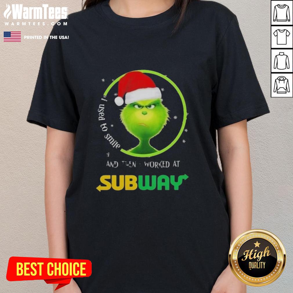 Funny Grinch Christmas I Used To Smile And Then I Worked At Subway T-Shirt - Image 3