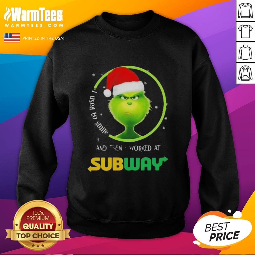 Funny Grinch Christmas I Used To Smile And Then I Worked At Subway T-Shirt - Image 5
