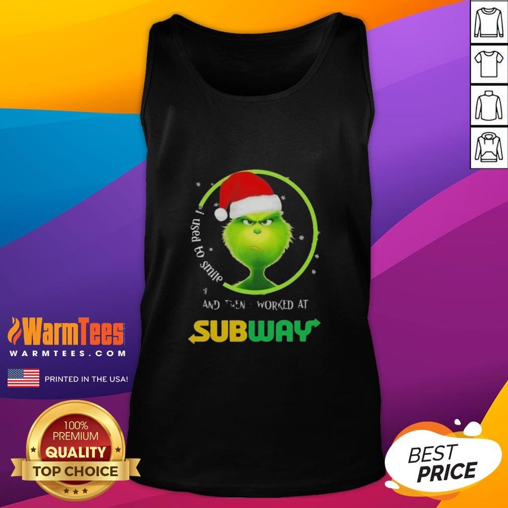 Funny Grinch Christmas I Used To Smile And Then I Worked At Subway T-Shirt - Image 4
