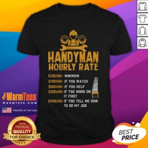 Funny Handyman Hourly Rate Home Labor Repair Handyman T-Shirt