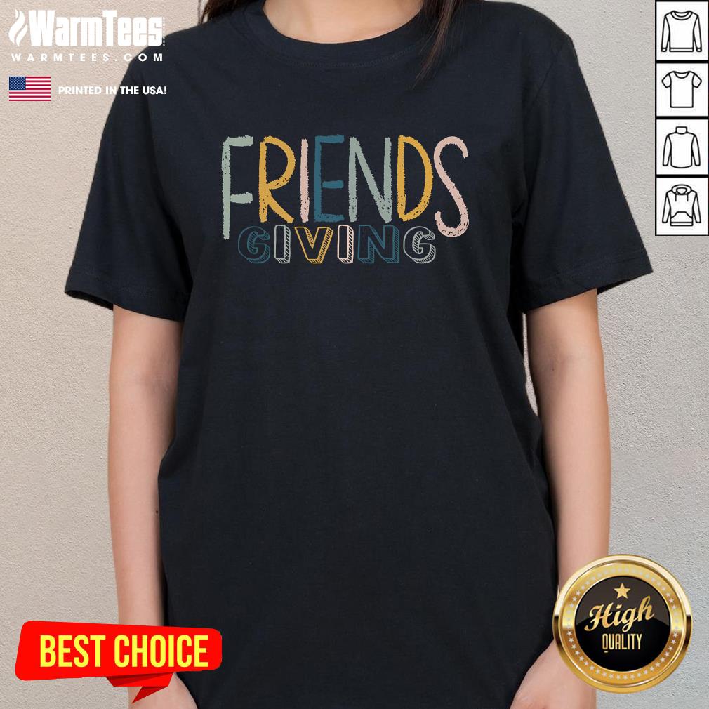 Funny Happy Friendsgiving Friends Giving Cute T-Shirt - Image 2
