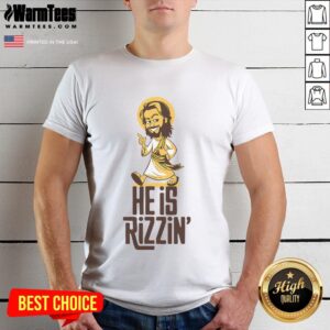 Funny He Is Rizzin Christian Jesus Christ Rizz Risen Easter T-Shirt