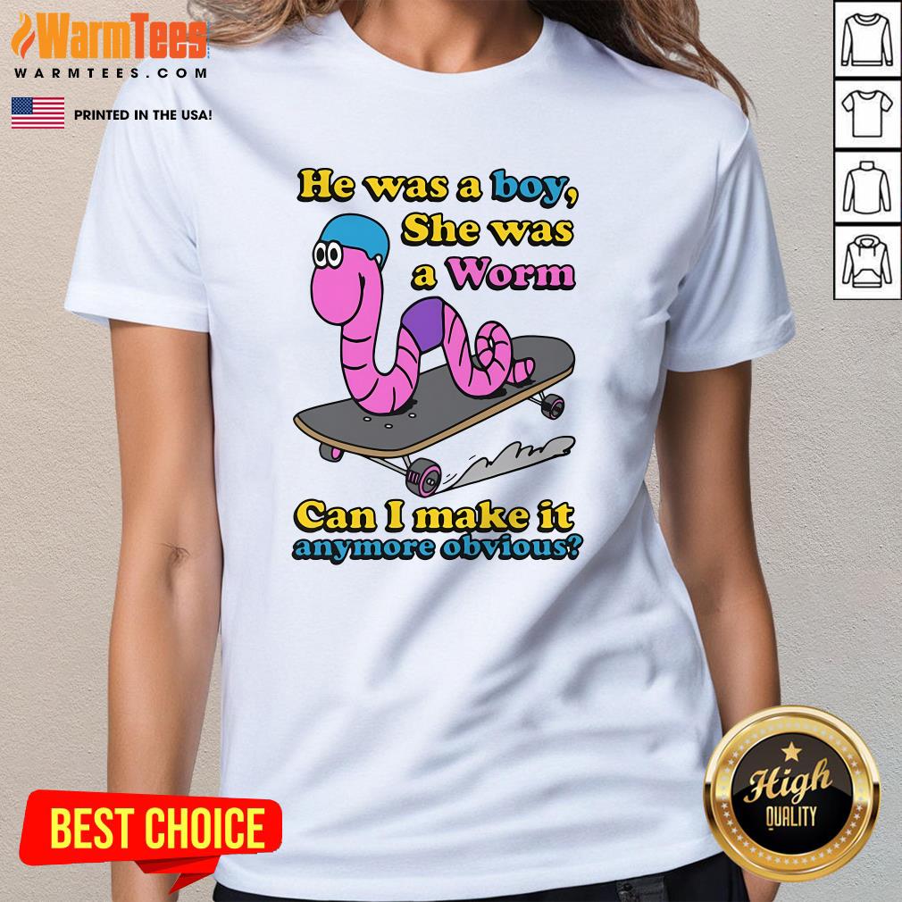 Funny He Was A Boy She Was A Worm T-Shirt - Image 2