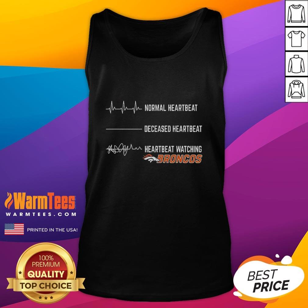 Funny Heartbeat Watching Denver Broncos T-Shirt - Image 4