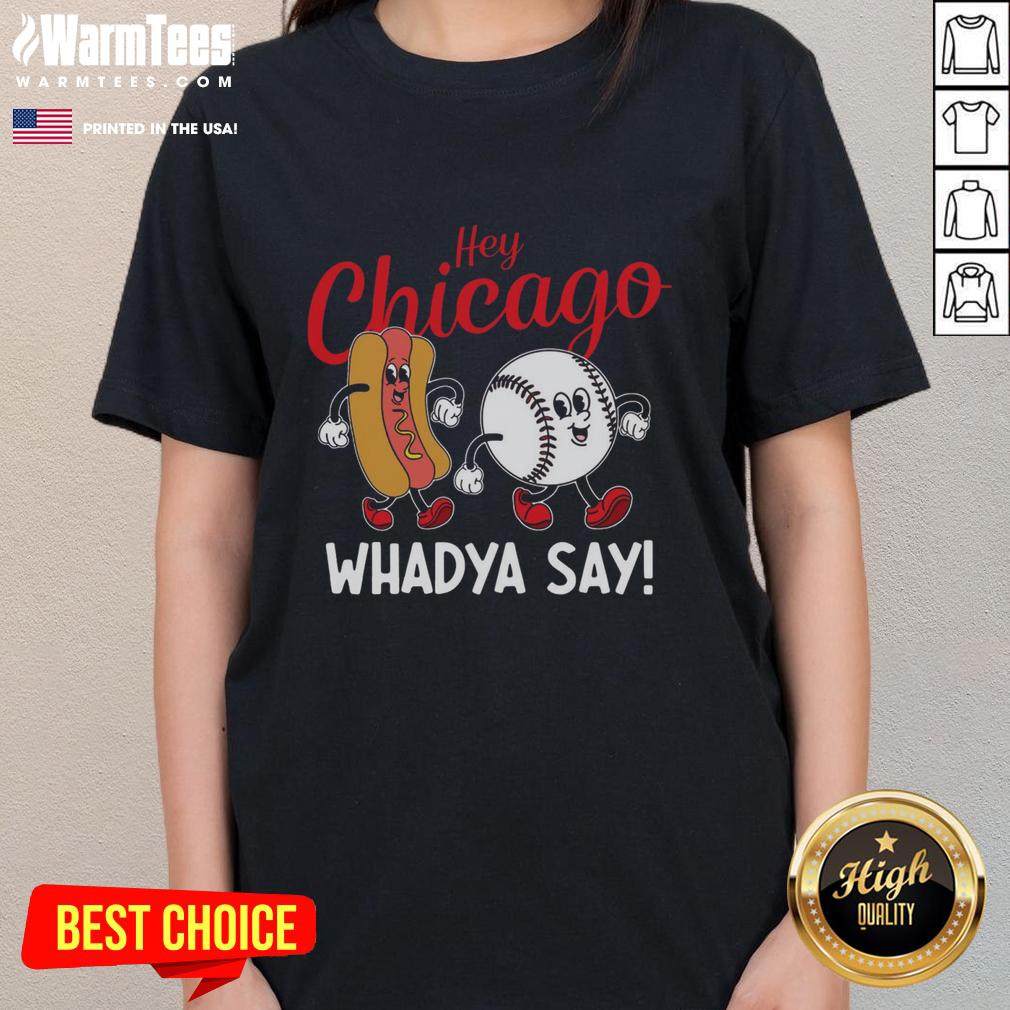 Funny Hey Chicago Whadya Say Baseball And Hot Dog Retro T-Shirt - Image 3