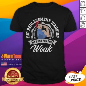 Funny Hip Replacement Warrior Hip Replacement Surgery T-Shirt