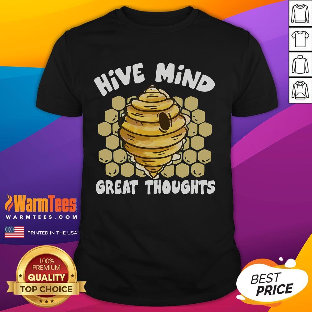 Funny Hive Mind Great Thoughts Bee Hive Beekeeper Beekeeping T-Shirt