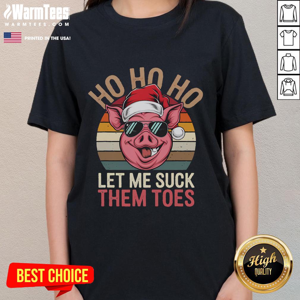 Funny Ho Ho Ho Let Me Suck Them Toes Christmas Eve Santa Pig Vintage Sunset T-Shirt - Image 3