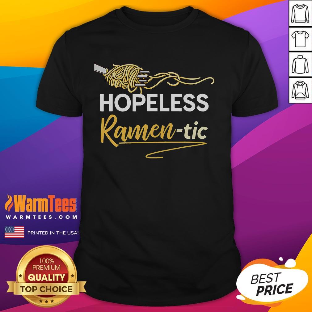 Funny Hopeless Ramentic Ramen Noodles Japanese Anime Ramen T-Shirt