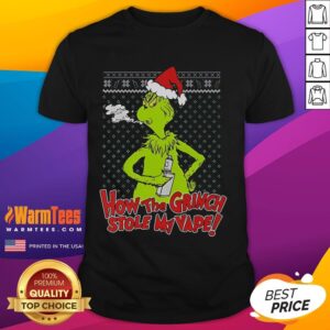 Funny How The Grinch Stole My Vape Ugly Christmas T-Shirt