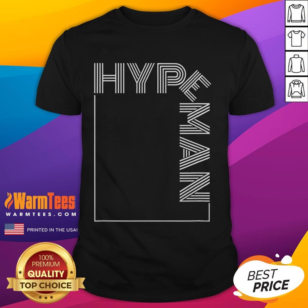Funny Hype Man Hype Man For Party T-Shirt