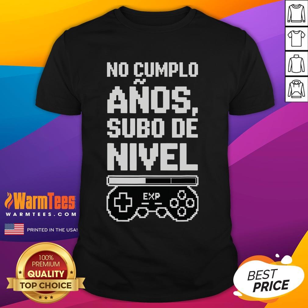 Funny I Am Not Years Old Level Up Gamer T-Shirt