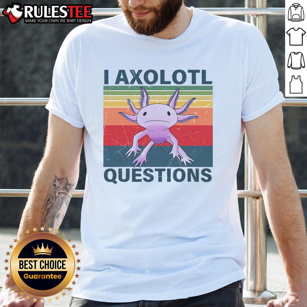 Funny I Axolotl Question Retro Vintage Axolotl Lovers T-Shirt