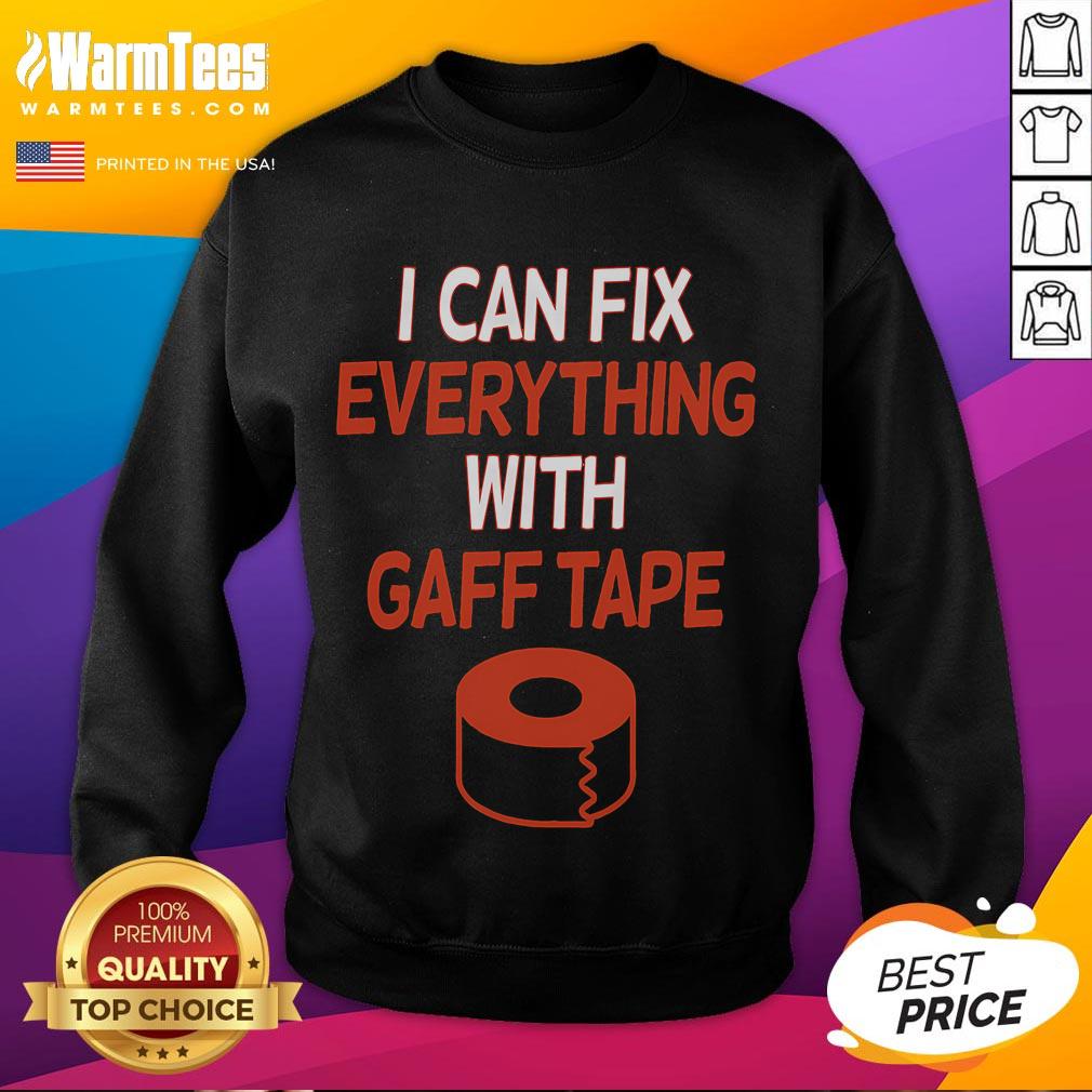 Funny I Can Fix Everything With Gaff Tape T-Shirt - Image 5
