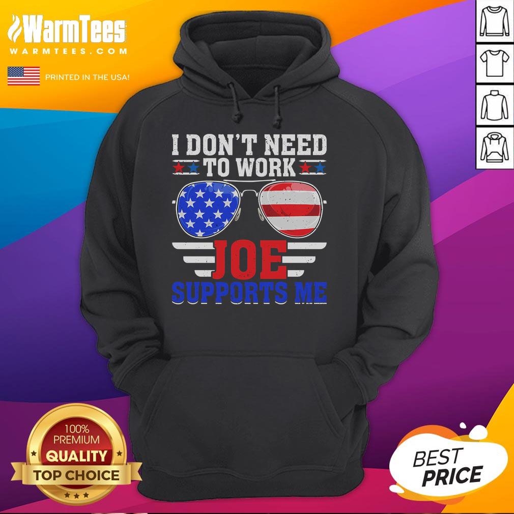 Funny I Don't Need To Work Joe Supports Me Political USA Flag Sunglasses Parody T-Shirt - Image 2