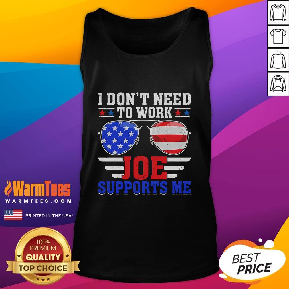 Funny I Don't Need To Work Joe Supports Me Political USA Flag Sunglasses Parody T-Shirt - Image 4