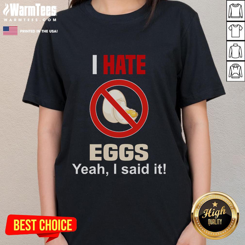 Funny I Hate Eggs Don't Like Eggs Anti Egg T-Shirt - Image 3