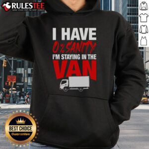 Alternative view of Funny I Have 0% Sanity I'm Staying In The Van Phasmophobia T-Shirt