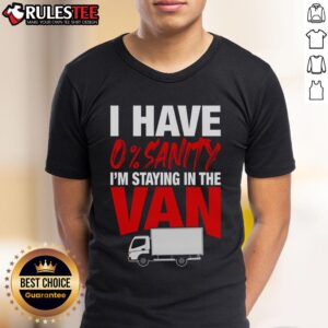 Funny I Have 0% Sanity I'm Staying In The Van Phasmophobia T-Shirt