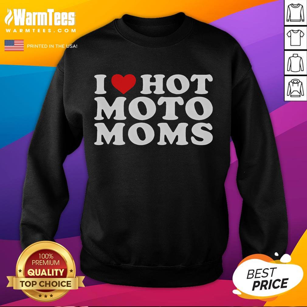 Funny I Love Hot Moto Moms I Heart Hot Moto Moms T-Shirt - Image 5