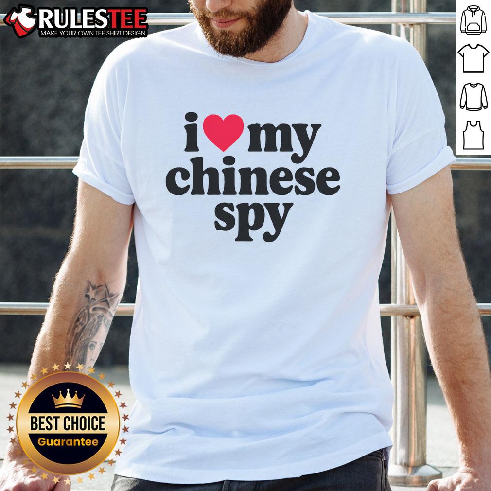Funny I Love My Chinese Spy Statement T-Shirt
