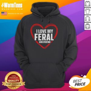 Alternative view of Funny I Love My Feral Girlfriend Nontraditional Girlfriend T-Shirt