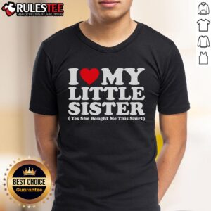 Funny I Love My Little Sister T-Shirt