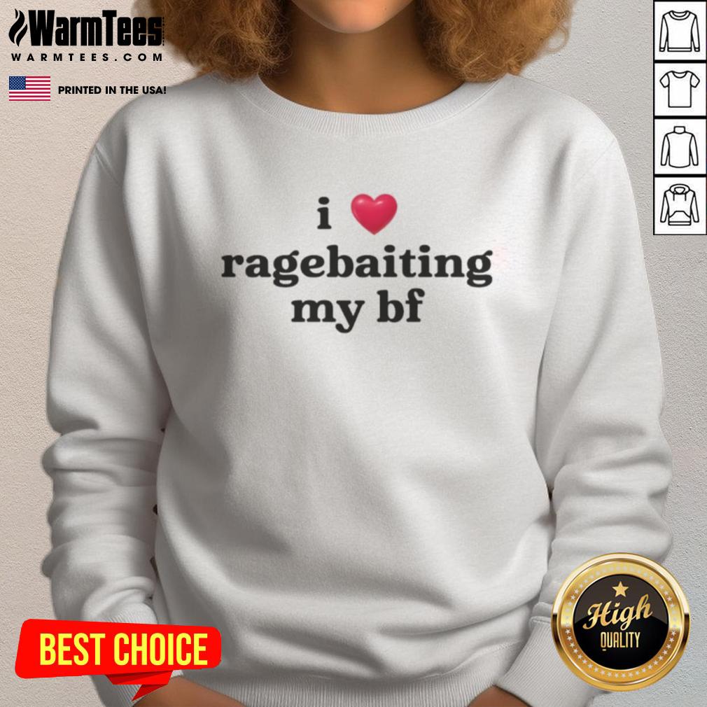 Funny I Love Ragebaiting My BF T-Shirt - Image 5